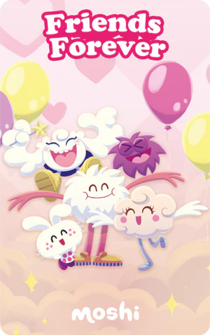 Friends Forever with Moshi