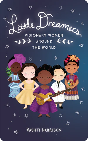 Little Dreamers: Visionary Women Around the World
